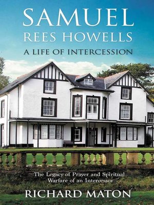 cover image of Samuel Rees Howells, a Life of Intercession